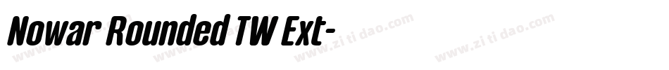 Nowar Rounded TW Ext字体转换